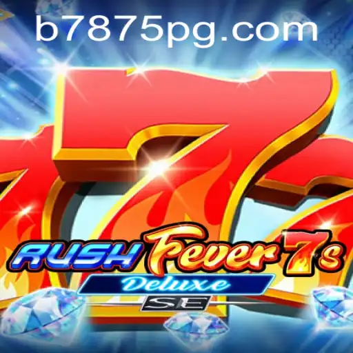 Descubra a Experiência Emocionante de RushFever7sDeluxeSE no B7875.COM